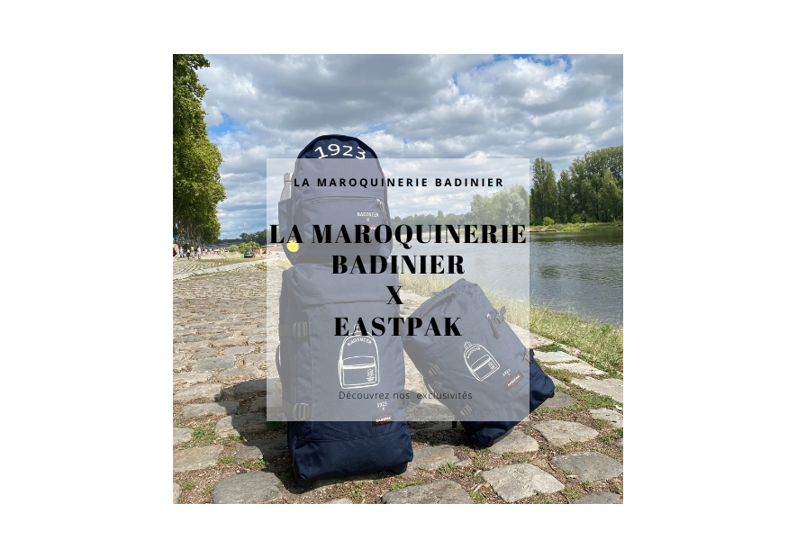 Collaboration Exclusive : La Maroquinerie Badinier x Eastpak