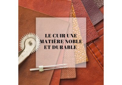 Le cuir : Une matière fascinante